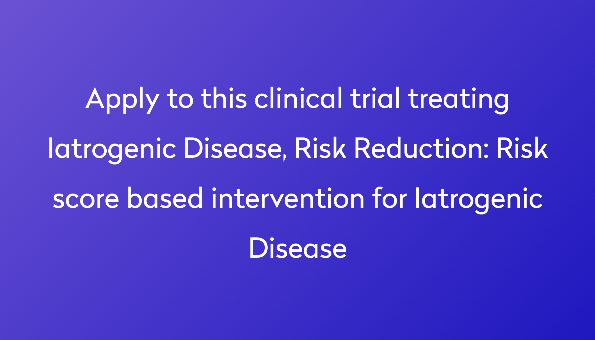 Which Describes An Iatrogenic Disease